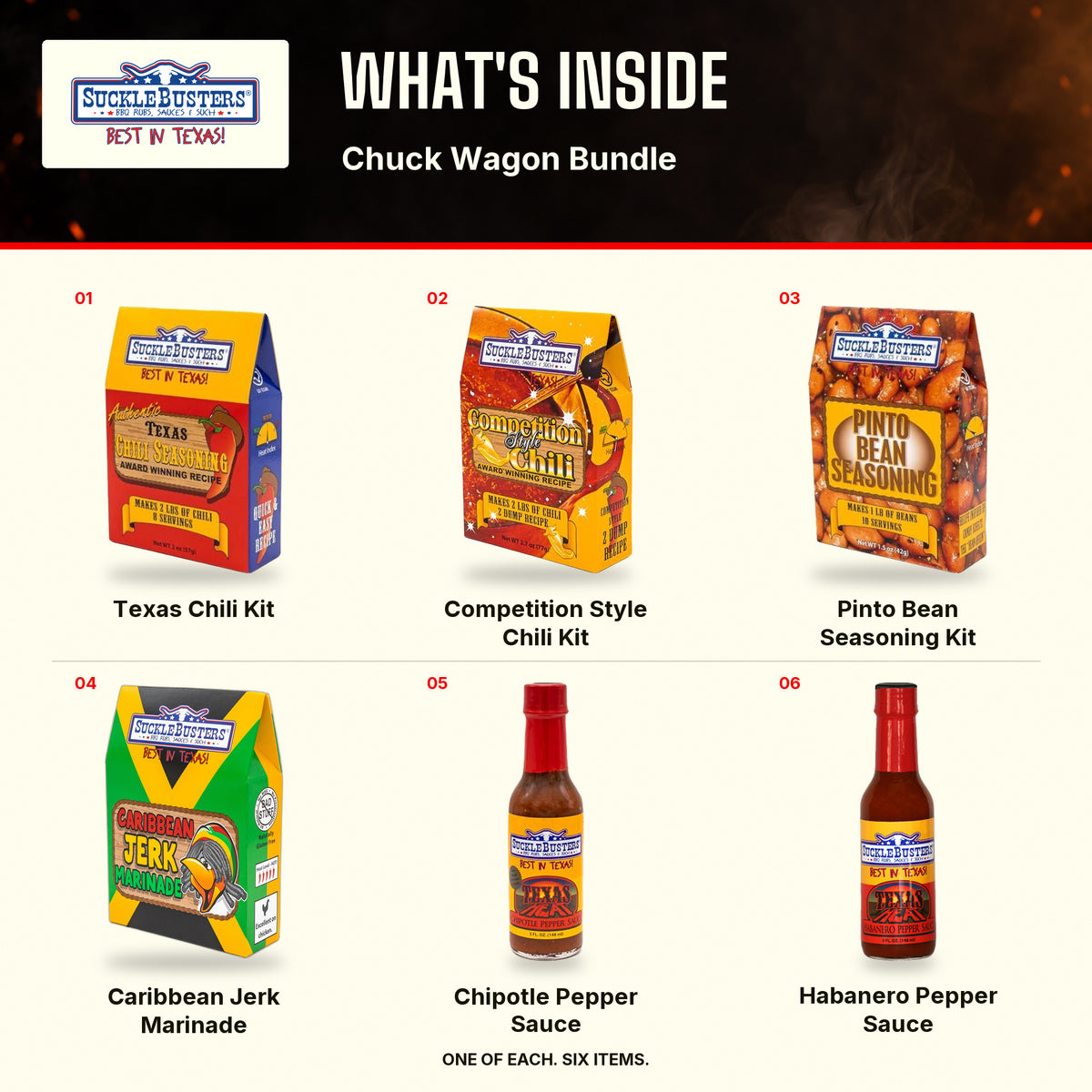 What's inside the SuckleBusters Chuck Wagon Bundle: Texas Chili Kit, Competition Style Chili Kit, Pinto Bean Seasoning Kit, Caribbean Jerk Marinade, Chipotle Pepper Sauce and Habanero Pepper Sauce